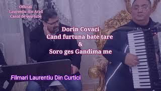 Dorin Covaci - Cand furtuna Bate Tare - ( Filmari Laurentiu din Curtici ) 2024