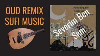 Severim Ben Seni Oud Remix