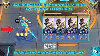 OVERPOWERED ZILONG 1V9 KARINA TOP GLOBAL BUILD - BEST SYNERGY COMBO - MAGIC CHESS GO GO