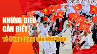 Những điều cần biết về Đảng Cộng sản Việt Nam