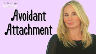 AVOIDANT ATTACHMENT:  DEACTIVATION AND AUTONOMY. | DR. KIM SAGE