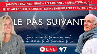 #7 LE PAS SUIVANT "Pour cesser de tourner en rond sur le chemin de la découverte de soi !"