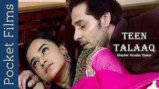 Hindi Short Film - 'Teen Talaaq' – A husband and wife relationship story after marriage