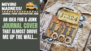 An idea for a junk journal cover that almost drove me up the wall...