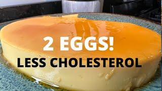 2 EGGS! NO STEAM! NO BAKE! LESS CHOLESTEROL FLAN!