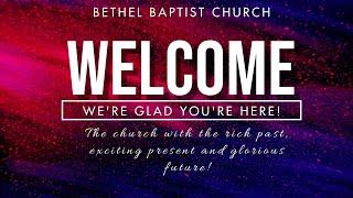 Bethel Baptist Church's Pre-Baptism Service - April 29 2022