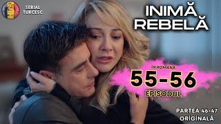 Inima Rebela Ultimul Episodul 55 în Romănă - inimă Rebelă Episodul 56 #turcestiseriale