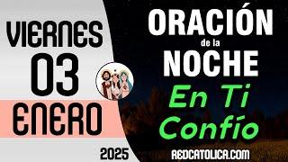 Oracion de la Noche de Hoy Viernes 03 de Enero - Tiempo De Orar