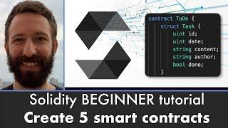 Solidity / Ethereum Smart Contract BEGINNER Tutorial - Create 5 Smart Contracts