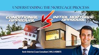 Understanding the Mortgage Process: Conditional Approval Vs. Mortgage Approval