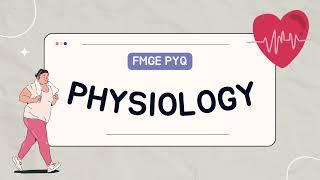 Physiology PYQ | FMGE  Recall | JAN 23 | DMA Chennai