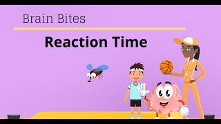 Brain Bites - Reaction time