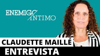 CLAUDETTE MAILLE | ENEMIGO INTIMO 2 | ENTREVISTA