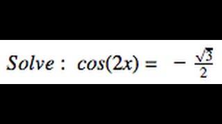 Solve cos(2x)=-sqrt3/2