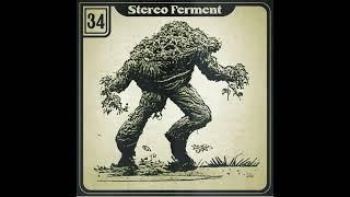 Stereo Ferment Mix Series 34 (boogie, disco, bass, uk funky)