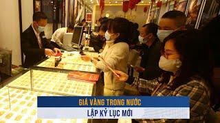 BIẾN ĐỘNG VÀNG ngày 27/9: Giá vàng trong nước lập kỷ lục mới