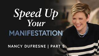 390 | Speed Up Your Manifestation, Part 5