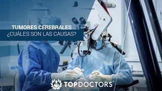 Tumores cerebrales ¿Cuáles son las causas?