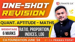 Ratio Proportion Indices Logarithm | One Shot QA Maths | CA Foundation June 2024 | CA. Pranav Popat