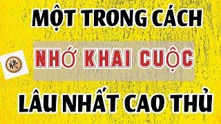 Cờ tướng thực chiến cấp cao- Cách nhớ khai cuộc siêu lâu của Cao Thủ