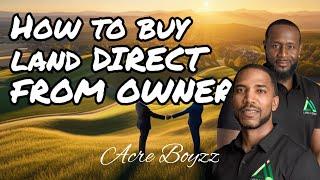 Secrets of Buying Land Straight from Owners