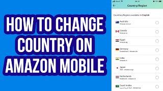 How to Change Country on Amazon Mobile (Easy)