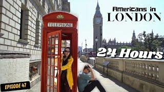 Americans in London: Only 24 Hours to See Everything! 