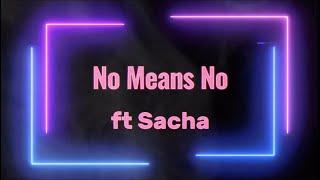 Burgaboy - No Means No ft Sacha (Lyric Video)