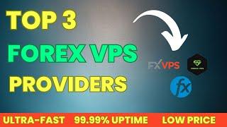 3 Best Forex VPS Providers in the Industry - 2024