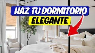 10 TRUCOS PARA TENER UN DORMITORIO REALMENTE ELEGANTE