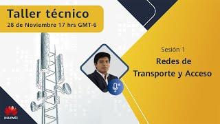 Sesión 1 | Taller técnico | Redes de Transporte y Acceso