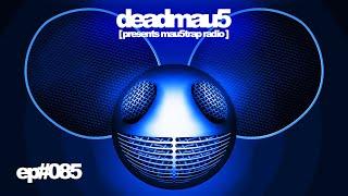 deadmau5 pres. mau5trap radio 085