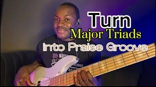 MAJOR TRIADS INTO PRAISE // PART 1