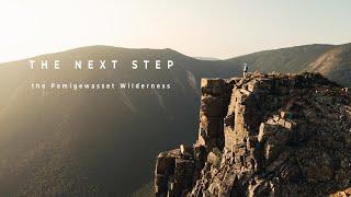 The Next Step: the Pemigewasset Wilderness