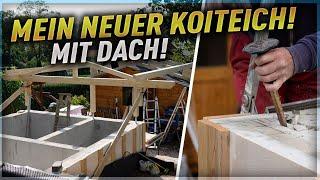 Ein KLEINER kompakter KOITEICH! Wir bauen auch ein DACH!