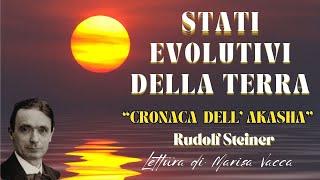 STATI EVOLUTIVI DELLA TERRA- Scissione dal Sole e dalla luna -CRONACA DELL' AKASHA di R. Steiner