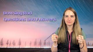 Dowsing Rod Question and Answer Session with Megan’s Spirit Guide