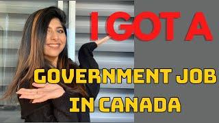 HOW I GOT A GOVERNMENT JOB IN CANADA AS A NEW IMMIGRANT | Process?Timeline?Requirements? Hindi/ Urdu