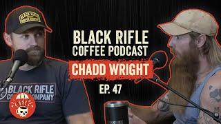 Chadd Wright - Former US Navy SEAL and Defense Contractor | BRCC #47