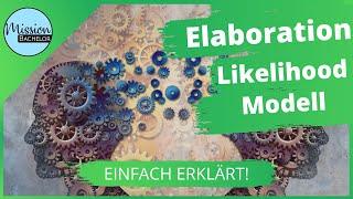 Elaboration Likelihood Modell | Deutsch | Einfach erklärt mit Beispiel