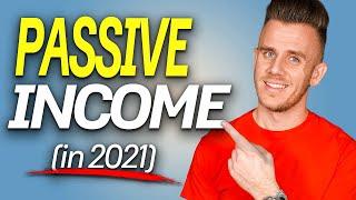 Top 5 PASSIVE INCOME Ideas in 2021 (Scale to $1,000+)