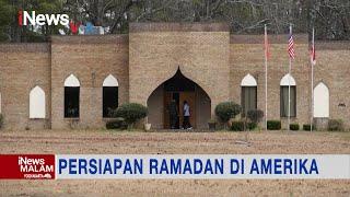 Persiapan Ramadan 1443 H di Amerika Serikat, Sebagian Umat Muslim Puasa 2 April #iNewsMalam 01/04