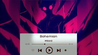 《Bohemian》 - Milord