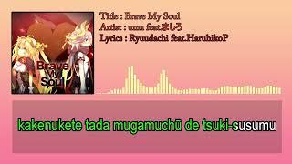 Brave My Soul (uma) | Romanji Lyrics Video - Full Version.