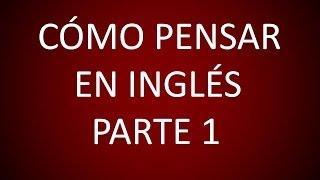 Inglés Americano - Pensando en inglés 1 (Lección 180)