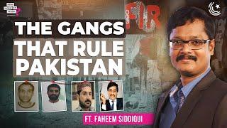 Pakistan’s Underworld Uncovered: Gangs, Guns & Greed Ft. Faheem Siddique | EP227 @FIRFaheemSiddiqui