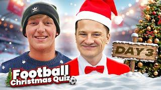 CHRISTMAS FOOTBALL QUIZ Vs @angryginge13 DAY 3