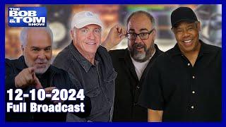 The BOB & TOM Show - December 10, 2024