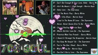 70S SOUL - Greatest Hits Oldies But Goodies 60s 70s 80s - The Supremes , Barry White, marvin gaye