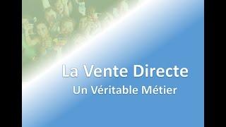  La Vente Directe, un véritable métier ! (Enquête d'action)